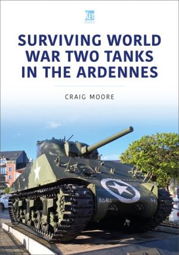 Паперова книга «Surviving World War Two Tanks in the Ardennes», автор Крейг Мур - фото №1