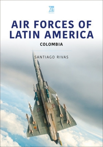Бумажная книга «Air Forces of Latin America: Colombia», автор Сантьяго Ривас - фото №1