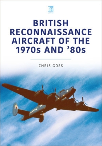 Бумажная книга «British Reconnaissance Aircraft of the 1970s and 80s», автор Крис Госс - фото №1