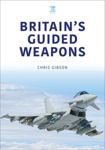 Паперова книга «Britain's Guided Weapons», автор Кріс Гібсон - фото №1