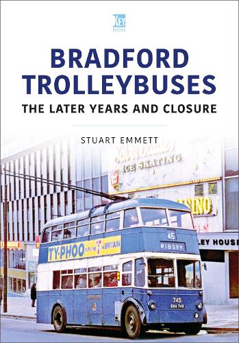 Бумажная книга «Bradford Trolleybuses: The Later Years and Closure», автор Стюарт Эмметт - фото №1