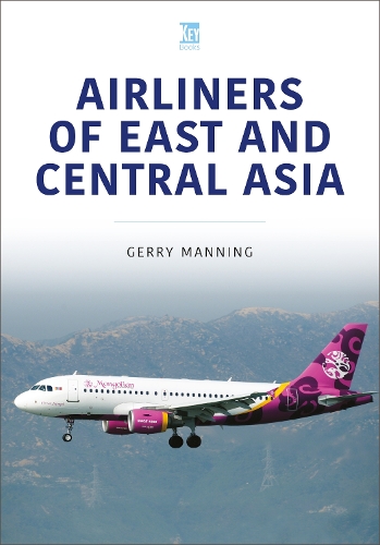 Паперова книга «Airliners of East and Central Asia», автор Джеррі Меннінг - фото №1