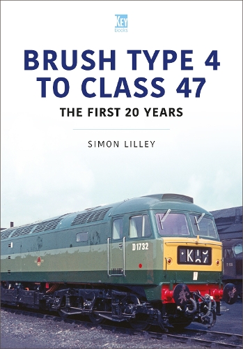 [object Object] «Brush Type 4 to Class 47 - the first 25 Years», автор Саймон Лилли - фото №1