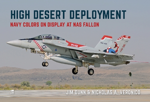 Паперова книга «High Desert Deployment: Navy Colour on Display on NAS Fallon», авторів Джим Денн, Ніколас А Вероніко - фото №1