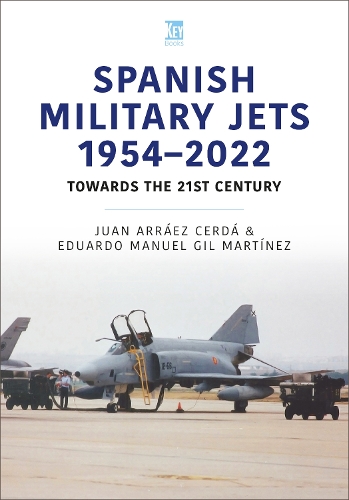 Бумажная книга «Spanish Military Jets 1954–2022: Towards the 21st Century», авторов Эдуардо Мануэль Хиль Мартинес, Хуан Арраес Серда - фото №1
