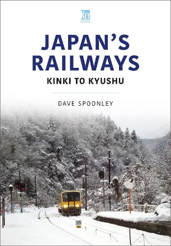 Бумажная книга «Japan's Railways: Kinki to Kyushu», автор Дэйв Спунли - фото №1