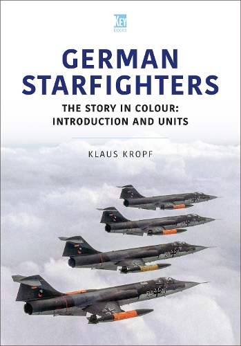 Бумажная книга «German Starfighters: The Story in Colour: Introduction and Units», автор Клаус Кропф - фото №1