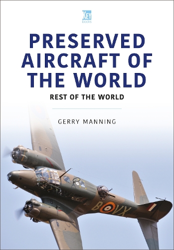 Бумажная книга «Preserved Aircraft of the World: Rest of the World», автор Джерри Мэннинг - фото №1
