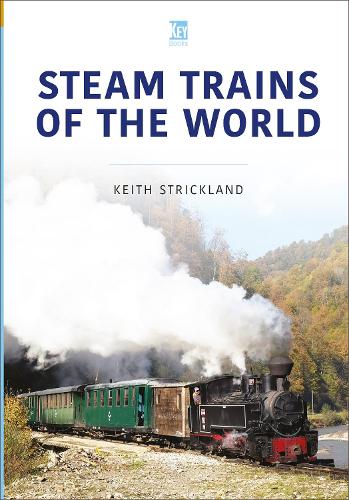 Паперова книга «Steam Trains of the World», автор Кіт Стрікленд - фото №1