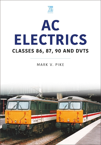 Бумажная книга «AC Electrics: 86, 87, 90 and DVTs», автор Марк Пайк - фото №1