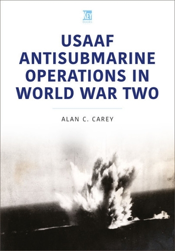 Бумажная книга «USAAF Antisubmarine Operations in WWII», автор Алан Кэри - фото №1