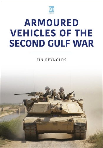 Бумажная книга «Armoured Vehicles of the Iraq War», автор Дэвид Рейнольдс - фото №1