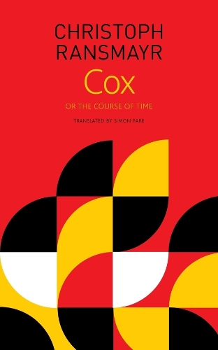 Паперова книга «Cox – or, The Course of Time», авторів Кристоф Рансмайр, Саймон Паре - фото №1