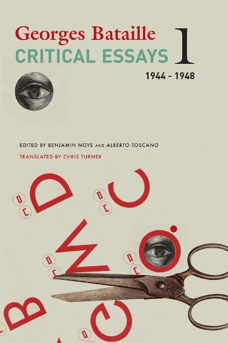 Бумажная книга «Critical Essays – Volume 1, 1944–1948», авторов Альберто Тоскано, Бенджамин Нойс, Жорж Батай - фото №1