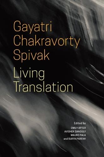 Паперова книга «Living Translation», авторів Авішек Гангулі, Емілі Аптер, Ґаятрі Чакрав Співак, Мауро Пала, Сурія Парех - фото №1