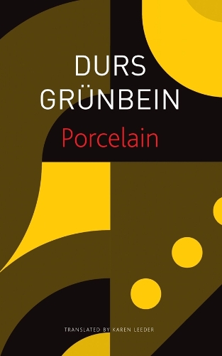 Бумажная книга «Porcelain – Poem on the Downfall of My City», авторов Дурс Грюнбайн, Карен Лидер - фото №1