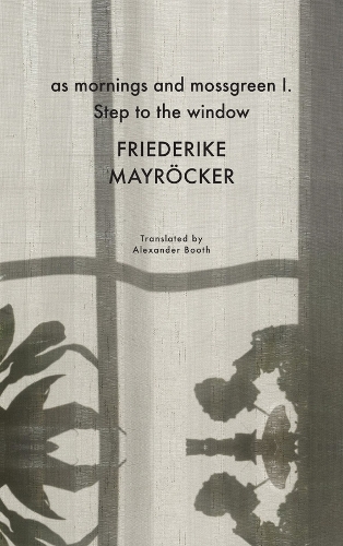Бумажная книга «as mornings and mossgreen I. Step to the window», авторов Александр Бут, Фридерике Майрокер - фото №1