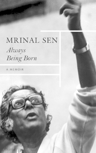 Бумажная книга «Always Being Born – A Memoir», автор Мринал Сен - фото №1