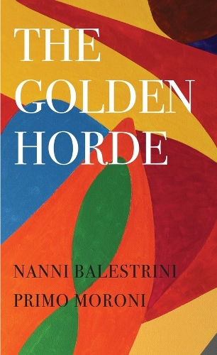Бумажная книга «The Golden Horde – Revolutionary Italy, 1960–1977», авторов Нанни Балестрини, Примо Морони, Ричард Брауде - фото №1