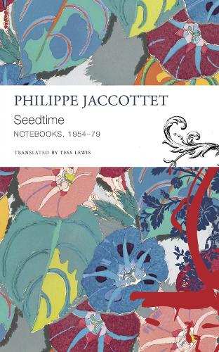 Бумажная книга «Seedtime: Notebooks, 1954–79», автор Филипп Жакотте - фото №1