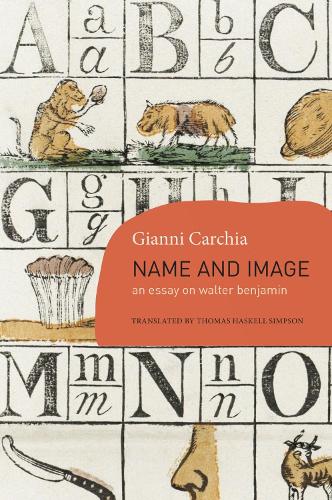 Паперова книга «Name and Image: An Essay on Walter Benjamin», автор Джанні Карчіа - фото №1