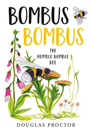 Бумажная книга «Bombus Bombus: The Humble Bumble Bee», автор Дуглас Проктор - фото №1
