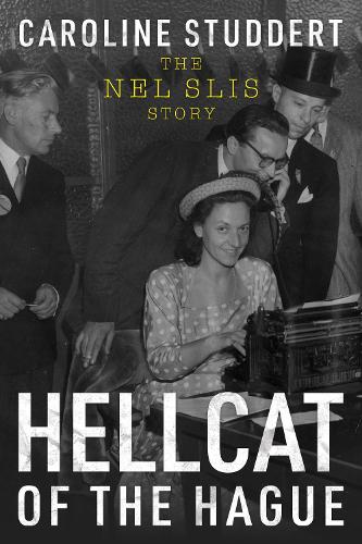 Паперова книга «Hellcat of The Hague: The Nel Slis Story», автор Керолайн Штуддерт - фото №1