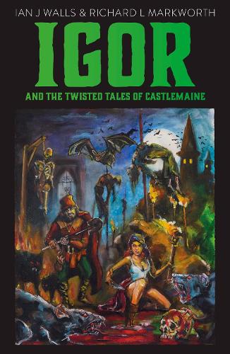 Бумажная книга «Igor and the Twisted Tales of Castlemaine», авторов Иэн Дж. Уоллс, Ричард Л. Маркворт - фото №1