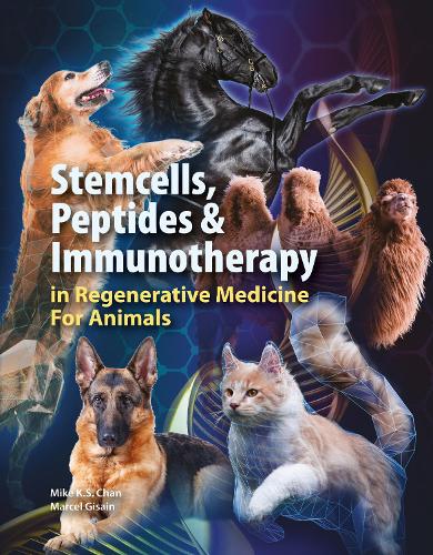Паперова книга «Stemcells, Peptides & Immunotherapy in Regenerative Medicine For Animals», авторів Марсель Гізен, Майк К.С. Чан - фото №1