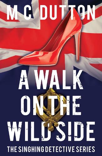 Бумажная книга «A Walk on the Wild Side: The fourth in the Singhing Detective Series», автор М. С. Даттон - фото №1