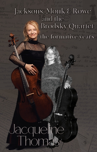 Бумажная книга «Jacksons, Monk & Rowe and the Brodsky Quartet - the formative years», автор Жаклин Томас - фото №1
