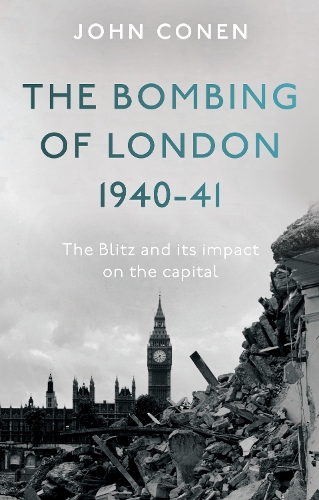 Бумажная книга «The Bombing of London 1940-41: The Blitz and its impact on the capital», автор Джон Конен - фото №1
