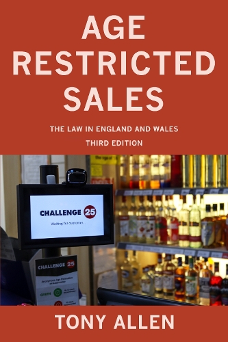 Бумажная книга «Age Restricted Sales: The Law in England and Wales», автор Тони Аллен - фото №1