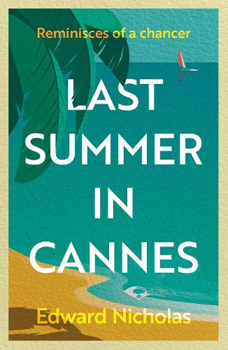 Бумажная книга «Last Summer in Cannes», автор Эдвард Николас - фото №1