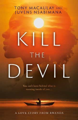 Паперова книга «Kill the Devil: A Love Story from Rwanda», авторів Ювенс Нсабімана, Тоні Маколей - фото №1