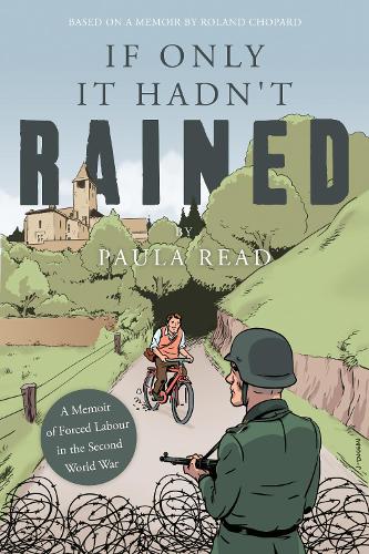 Паперова книга «If Only it Hadn't Rained: A Memoir of Forced Labour in the Second World War», автор Паула Рід - фото №1