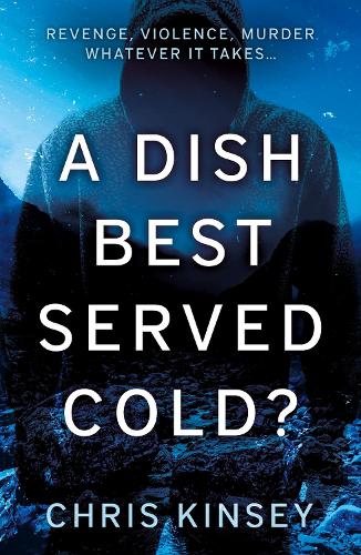 Бумажная книга «A Dish Best Served Cold?», автор Крис Кинси - фото №1