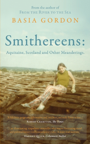 Бумажная книга «Smithereens: Aquitaine, Scotland and Other Meanderings.», автор Бася Гордон - фото №1