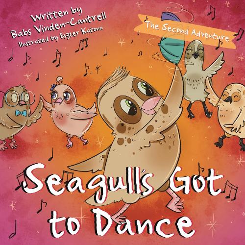 Бумажная книга «Seagull's Got to Dance: The Second Adventure», автор Бабс Винден-Кантрелл - фото №1