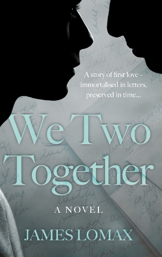 Бумажная книга «We Two Together: A Novel», автор Джеймс Ломакс - фото №1