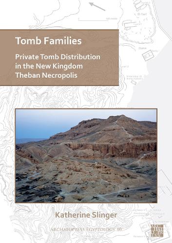 Бумажная книга «Tomb Families: Private Tomb Distribution in the New Kingdom Theban Necropolis», автор Кэтрин Слингер - фото №1