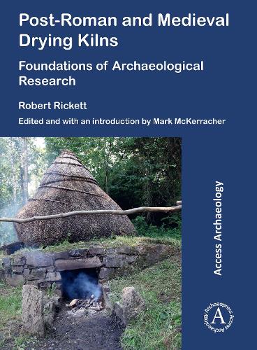 Бумажная книга «Post-Roman and Medieval Drying Kilns: Foundations of Archaeological Research», автор Роберт Рикетт - фото №1