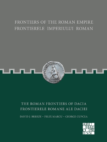 Паперова книга «Frontiers of the Roman Empire: The Roman Frontiers of Dacia: Frontierele Imperiului Roman: Frontierele romane ale Daciei», автор Девід Дж. Бріз - фото №1