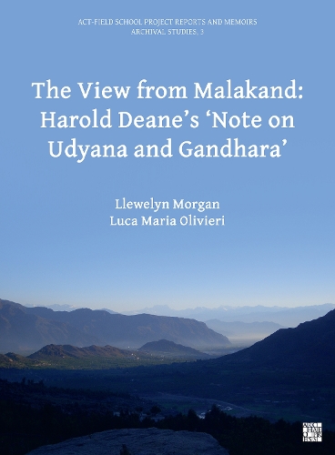 Бумажная книга «The View from Malakand: Harold Deane’s ‘Note on Udyana and Gandhara’», автор Ллевеллин Морган - фото №1