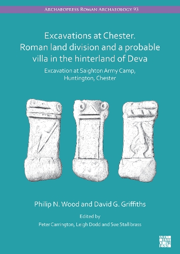 Paper book «Excavations at Chester. Roman Land Division and a Probable Villa in the Hinterland of Deva: Excavation at Saighton Army Camp, Huntington, Chester», authors David G. Griffiths, Philip N Wood - фото №1