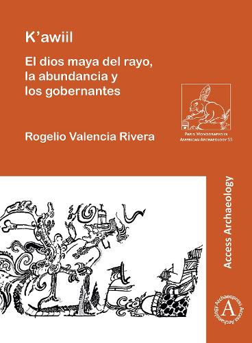 Бумажная книга «K'awiil: El dios maya del rayo, la abundancia y los gobernantes», автор Рохелио Валенсия Ривера - фото №1