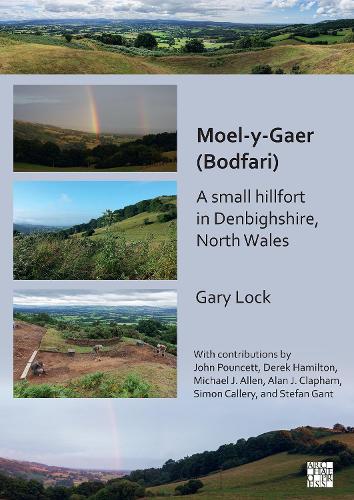 Бумажная книга «Moel-y-Gaer (Bodfari): A Small Hillfort in Denbighshire, North Wales», автор Гэри Лок - фото №1