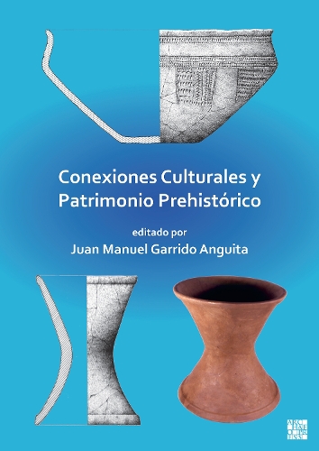 Паперова книга «Conexiones Culturales Y Patrimonio Prehistorico», автор Хуан Мануель Гаррідо Ангіта - фото №1
