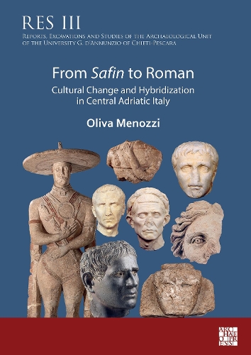 Бумажная книга «From Safin to Roman: Cultural Change and Hybridization in Central Adriatic Italy», автор Олива Меноцци - фото №1