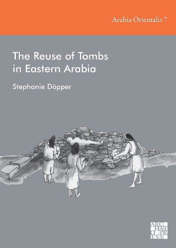 Бумажная книга «The Reuse of Tombs in Eastern Arabia», автор Стефани Доппер - фото №1